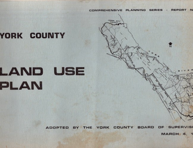 Item #24154 York County Land Use Plan Adopted by the York County Board of Supervisors March 4, 1976. VA York County.