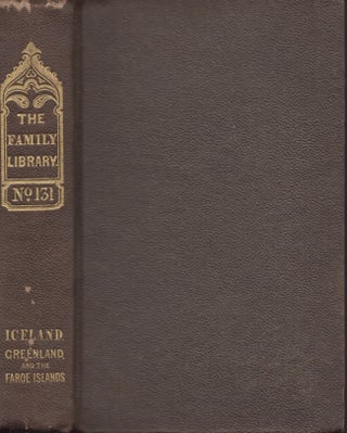 Item #24158 An Historical and Descriptive Account of Iceland, Greenland, and the Faroe Islands....