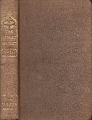 Item #24159 Narrative of Discovery and Adventure in Africa, From the Earliest Ages to the Present...