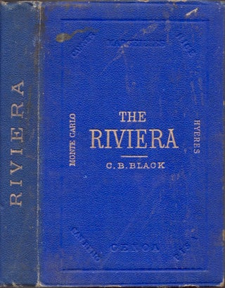 Item #24161 The Riviera or The Coast From Marseilles to Leghorn Including the Interior Towns of...