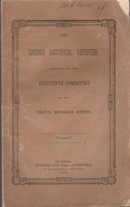 Item #24220 The Virginia Historical Reporter. Conducted by the Executive Committee of the...