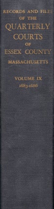 Item #24246 Records and Files of the Quarterly Courts of Essex County, Massachusetts. Volume IX....