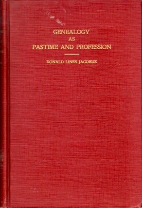 Item #24252 Genealogy as Pastime and Profession. Donald Lines Jacobus