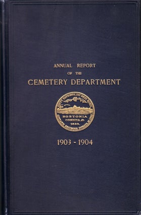 Item #24255 Annual Report of the Cemetery Department of the City of Boston for the Fiscal Year...