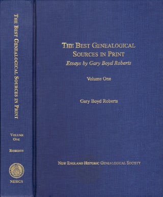 Item #24269 The Best Genealogical Sources in Print: Essays by Gary Boyd Roberts. Volume One. Gary...