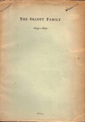 Item #24287 The Olcott Family of Hartford, Connecticut in the Line of Eunice (Olcott) Goodwin...