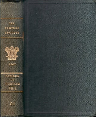 Item #24294 Symeonis Dunelmensis Opera Et Collectanea. Vol I. The Surtees Society