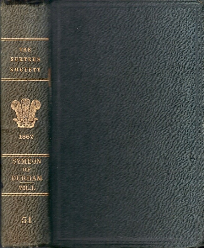 Item #24294 Symeonis Dunelmensis Opera Et Collectanea. Vol I. The Surtees Society.