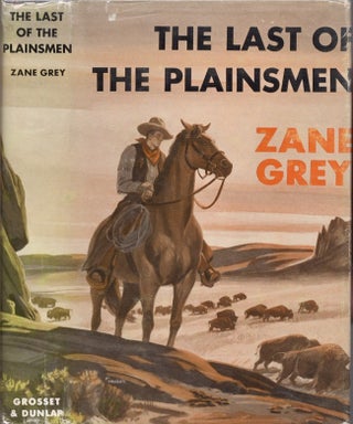 Item #24326 The Last Plainsman. Zane Grey