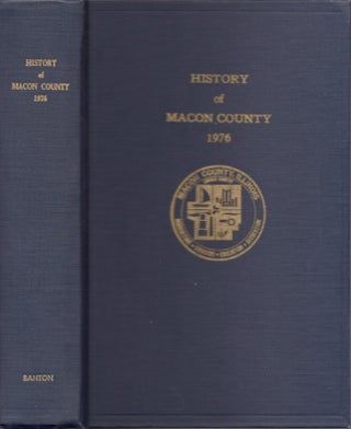 Item #24329 History of Macon County 1976. O. T. Bantan