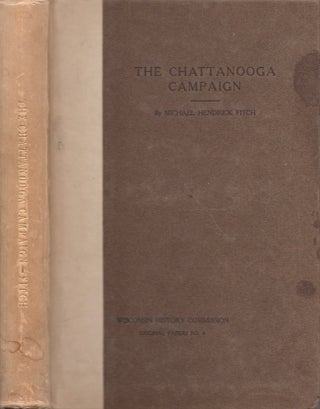 Item #24331 The Chattanooga Campaign with especial reference to Wisconsin's participation...