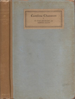 Item #24334 Carolina Chansons: Legends of the Low Country. Du Bose Heyward, Hervey Allen
