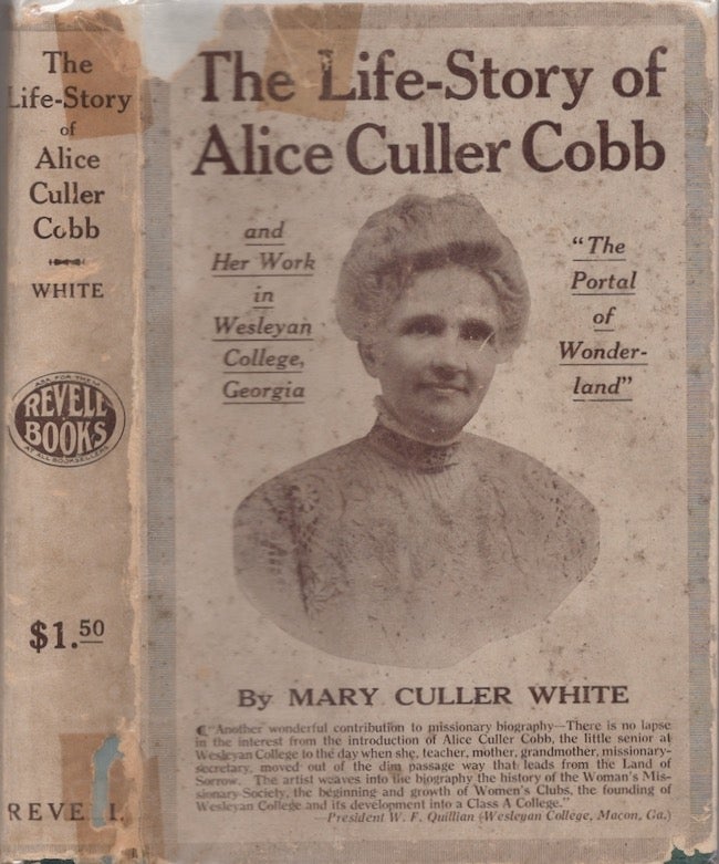 Item #24348 The Portal of Wonderland The Life Story of Alice Culler White. Mary Culler White.