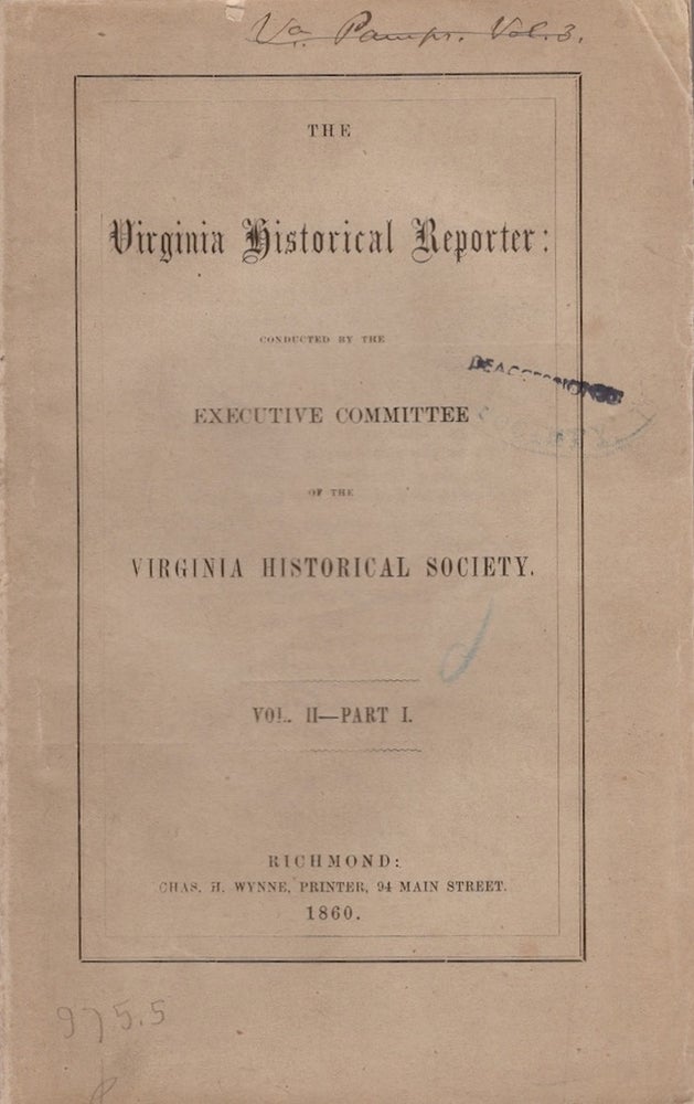 Item #24352 The Virginia Historical Reporter. Conducted by the Executive Committee of the Virginia Historical Society. Volume II. Part I. Virginia Historical Society.