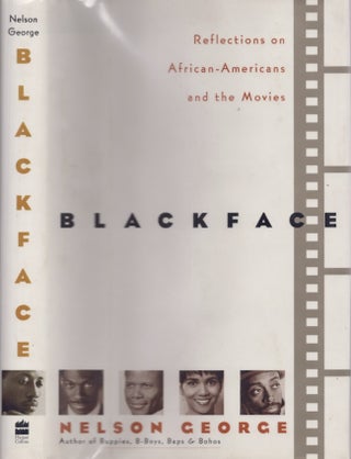 Item #24361 Blackface Reflections on African-Americans and the Movies. Nelson George