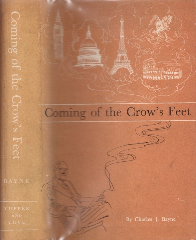 Item #24366 Coming of the Crow's Feet. Charles J. Bayne.