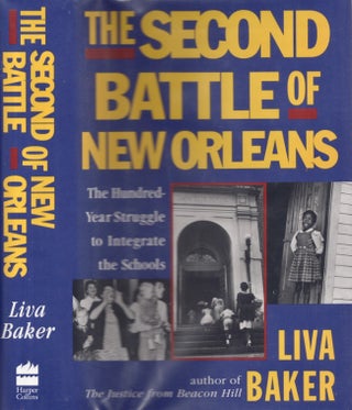 Item #24367 The Second Battle of New Orleans The Hundred Year Struggle to Integrate the Schools....