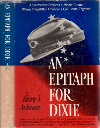 Item #24371 An Epitaph for Dixie. Harry S. Ashmore