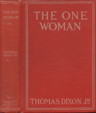 Item #24399 The One Woman A Story of Utopia. Thomas Dixon