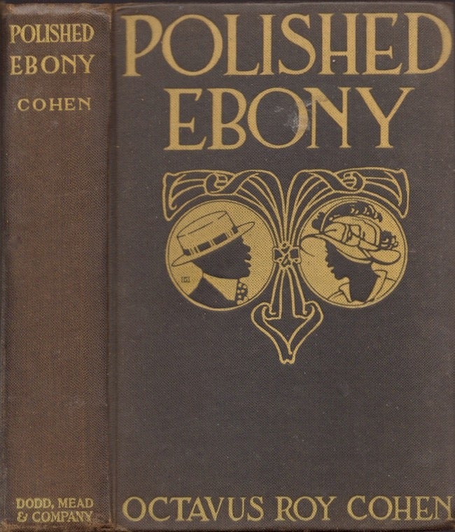 Item #24401 Polished Ebony. Octavus Roy Cohen.