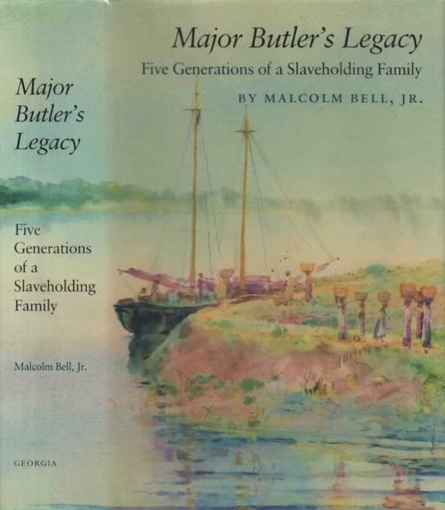 Item #24427 Major Butler's Legacy. Five Generations of a Slaveholding Family. Malcolm Jr Bell.