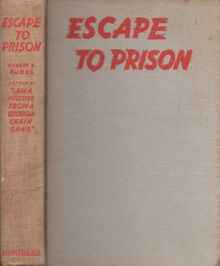 Item #24432 Escape to Prison The True Story of "Killer" Martin. Robert E. Burns