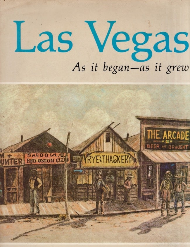 Item #24495 Las Vegas As it began - as it grew. Stanley W. Paher.