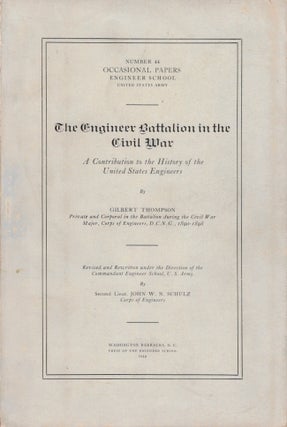 Item #24500 The Engineer Battalion in the Civil War. A Contribution to the History of the United...