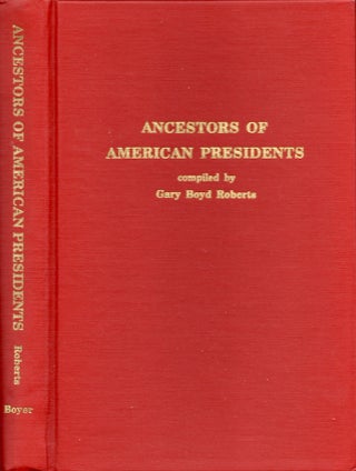 Item #24578 Ancestors of American Presidents. Gary Boyd Roberts