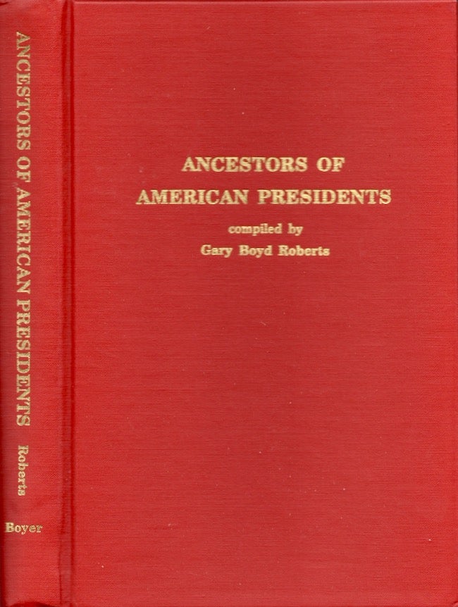 Item #24578 Ancestors of American Presidents. Gary Boyd Roberts.