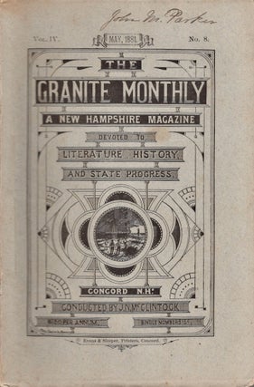 Item #24622 The Granite Monthy. A Magazine of History, Biography, Literature, and State Progress....