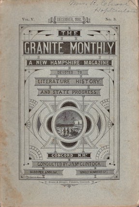 Item #24623 The Granite Monthy. A Magazine of History, Biography, Literature, and State Progress....