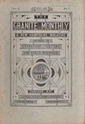 Item #24625 The Granite Monthy. A Magazine of History, Biography, Literature, and State Progress....
