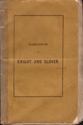 Item #24671 Indian Atrocities. Narratives of the Perils and Sufferings of Dr. Knight and John...