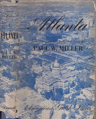 Item #24692 Atlanta: Capital of the South. Paul Miller