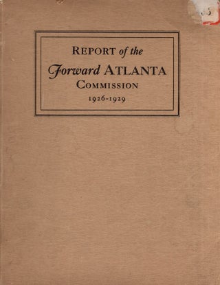 Item #24768 Report of the Forward Atlanta Commission Being a Detailed Statement of the...