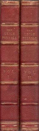 Item #24858 The Leigh Peerage: A Full and Complete History of the Claim of George Leigh, Esq. to...