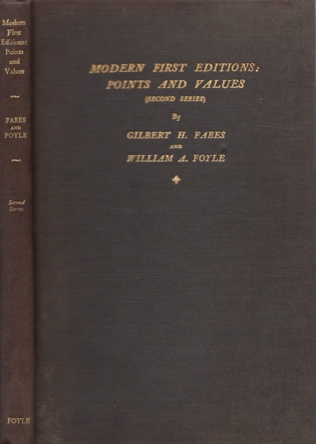 Item #24900 Modern First Editions: Points and Values. Gilbert H. Fabes, William A. Foyle.