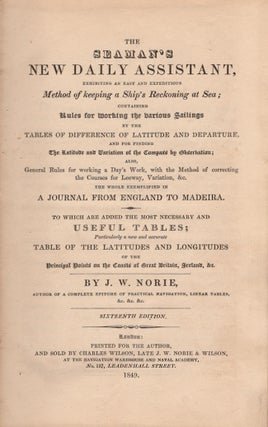 Item #24906 The Seaman's New Daily Assistant, Exhibiting an Easy and Expeditious Method of...