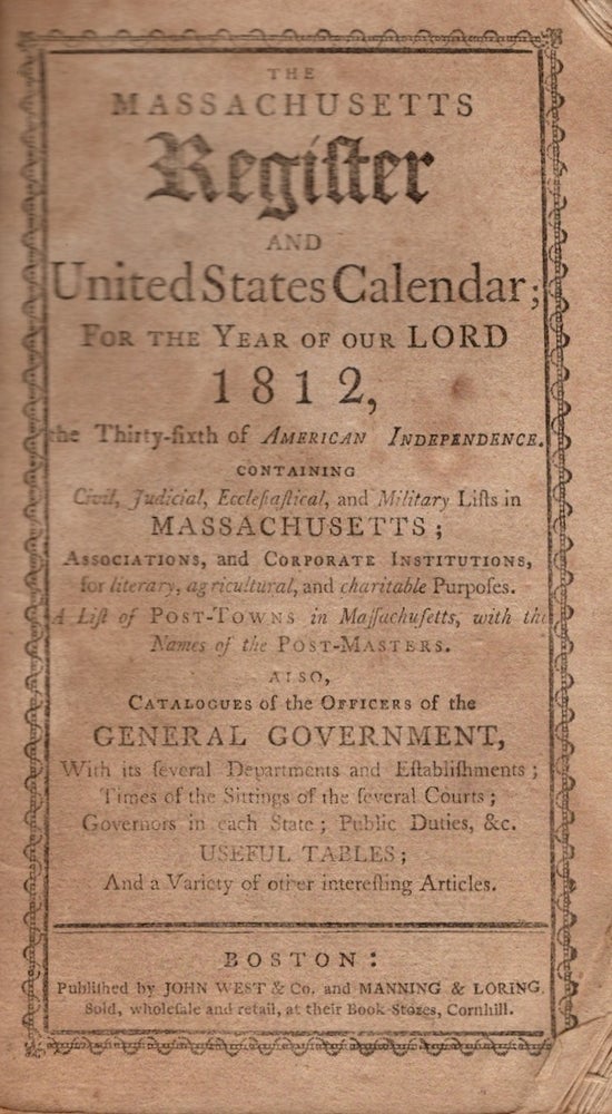 Item #24921 The Massachusetts Register and United States Calendar; For the Year of Our Lord 1812, the Thirty-Six of American Independence. Massachusetts.