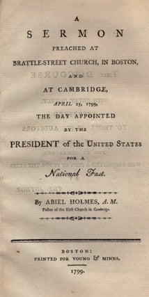 Item #24951 A Sermon Preached at Battle-Street Church, In Boston, and at Cambridge, April 25,...
