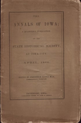 Item #24968 The Annals of Iowa; A Quarterly Publication by the State Historical Society, at Iowa...