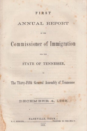 Item #24973 First Annual Report of the Commissioner of Immigration for the State of Tennessee,...