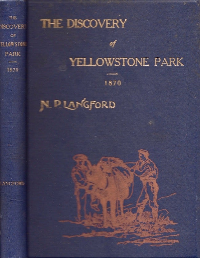 Item #24998 Diary of the Washburn Expedition to the Yellowstone and Firehole Rivers In the Year 1870. Nathaniel Pitt Langford.