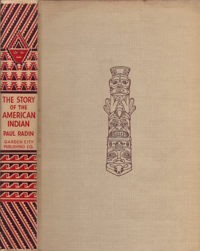 Item #25035 The Story of the American Indian. Paul Ph D. Radin.