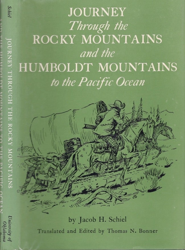 Item #25041 Journey Through the Rocky Mountains and the Humboldt Mountains to the Pacific Ocean. Jacob H. Schiel.