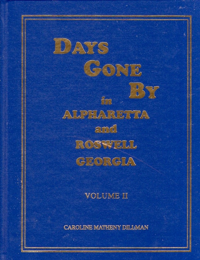 Item #25061 Days Gone By in Alpharetta and Roswell Georgia. Carolina Matheny Dillman.