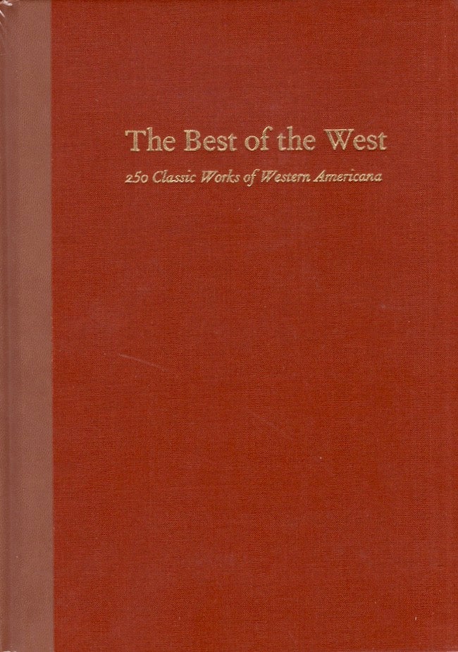 Item #25069 The Best of the West 250 Classic Works of Western Americana. Reese Company.