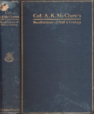 Item #25085 Recollections of Half A Century. Colonel Alexander K. McClure