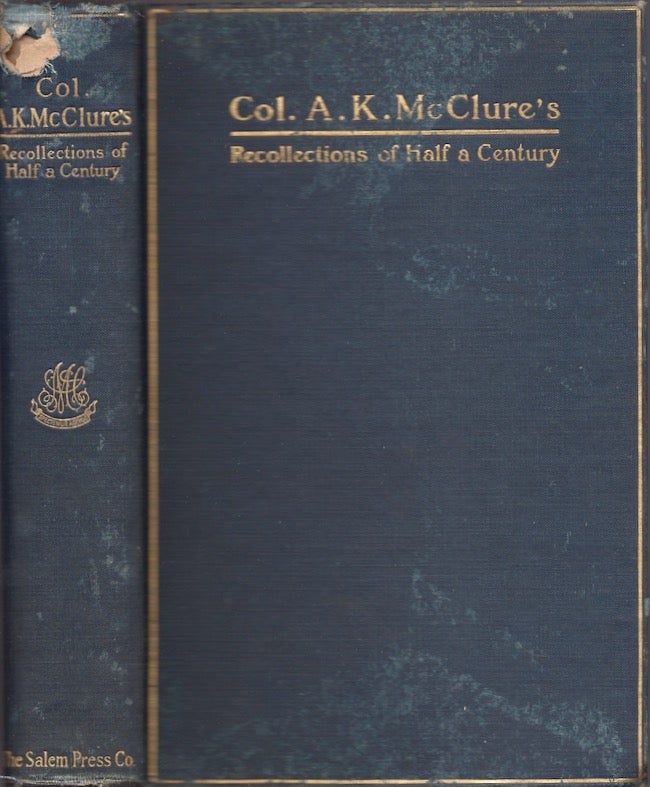 Item #25085 Recollections of Half A Century. Colonel Alexander K. McClure.
